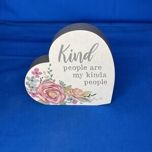 Kind People Are My Kinda People Heart Shaped Wood Block Floral Shelf Sitter